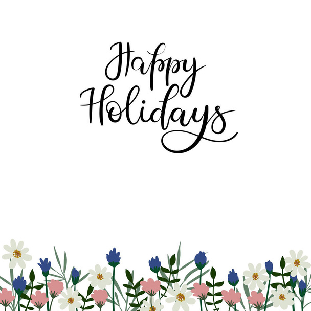 Happy Holidays hand lettering greeting card. Handmade vector calligraphy. - Vector, Image