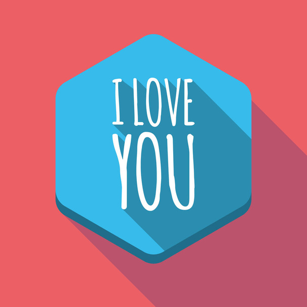 Dlouhý stín šestiúhelník s textem I Love You - Vektor, obrázek