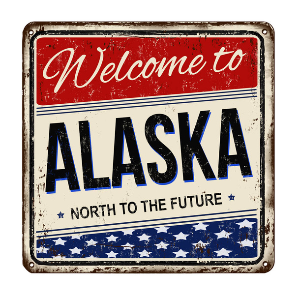 Bienvenido a Alaska vintage cartel de metal oxidado
 - Vector, imagen