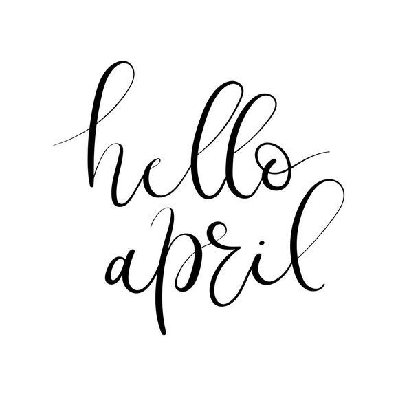 Hello April hand lettering inscription. Greeting card with modern calligraphy. - Vector, Image
