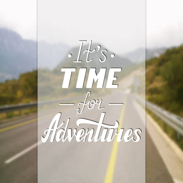 It s time for adventures - Wektor, obraz