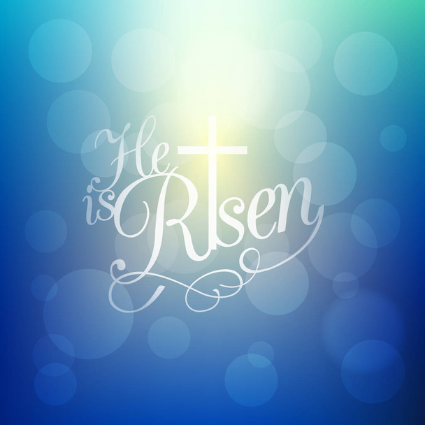 He is risen and cross, typographic design for easter and celebrate the resurrection on bokeh background - Vector, Image