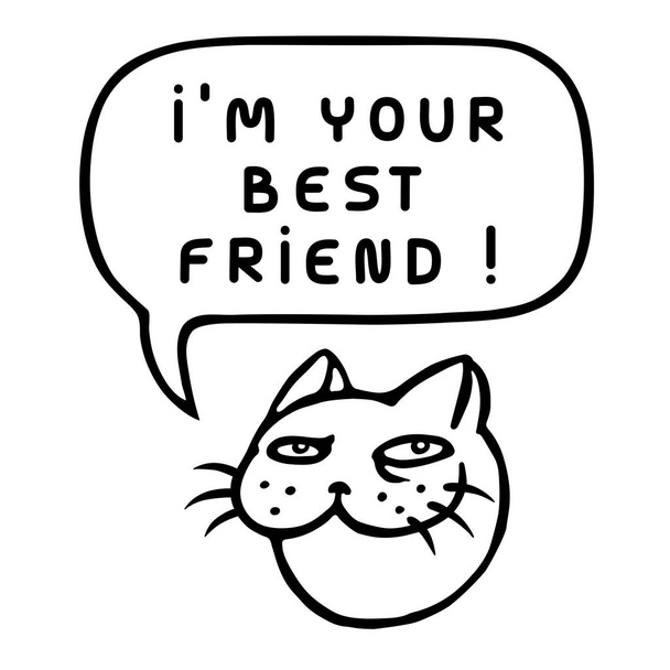 I'm Your Best Friend! Cartoon Cat Head. Speech Bubble. Vector Illustration. - Vector, Imagen