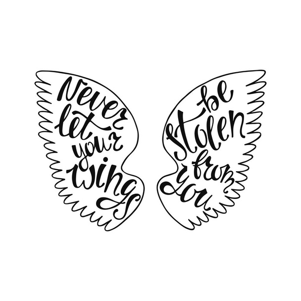 Never let your wings be stolen from you. - Vector, Image