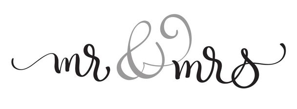 Mr és Mrs szöveg fehér háttéren. Kézzel rajzolt betűkkel vektoros illusztráció Eps10 kalligráfia - Vektor, kép