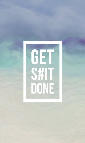 Get shit done - Foto, Bild