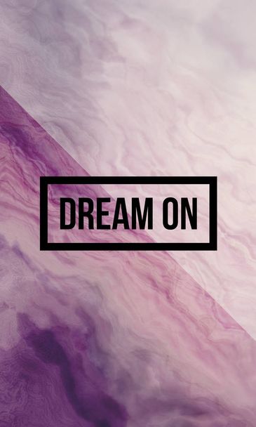 dream on, motivational phrase - Фото, изображение