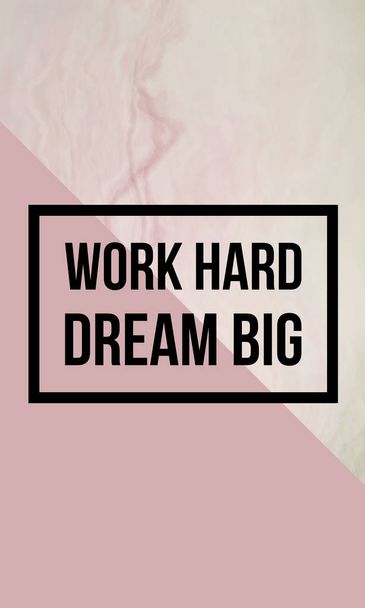  Work hard dream big - Фото, изображение