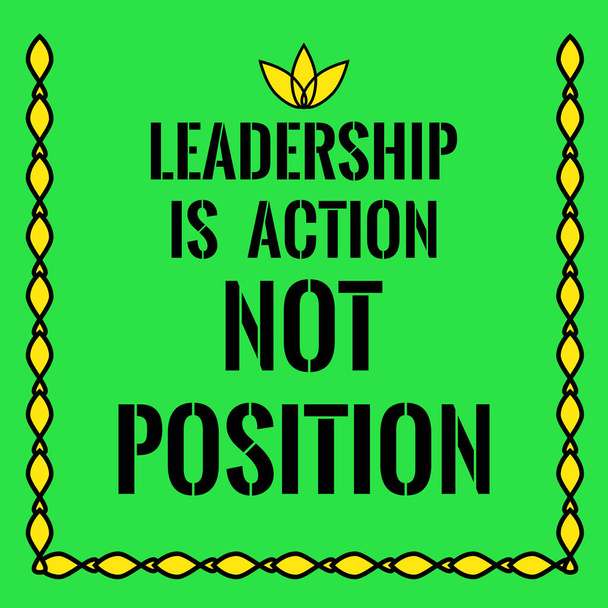 Motiverende citaat. Leiderschap is actie niet positie. - Vector, afbeelding