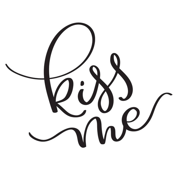 Kiss me text on white background. Hand drawn vintage Calligraphy lettering Vector illustration EPS10 - ベクター画像