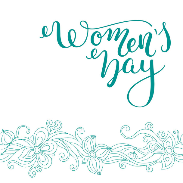 Kadınlar Günü çiçeklerle yazı el. Dünya Kadınlar Günü. Şablon tebrik kartı, poster. - Vektör, Görsel