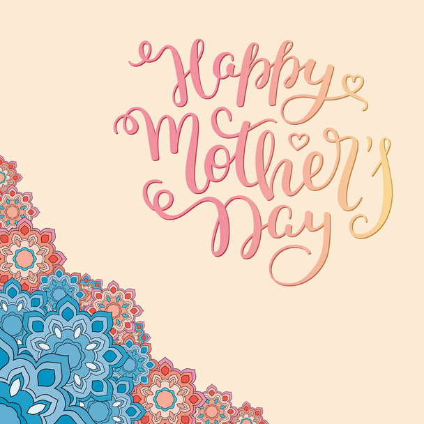Hand lettering Happy Mother's Day with flowers. Template greeting card, poster. - Vector, Image