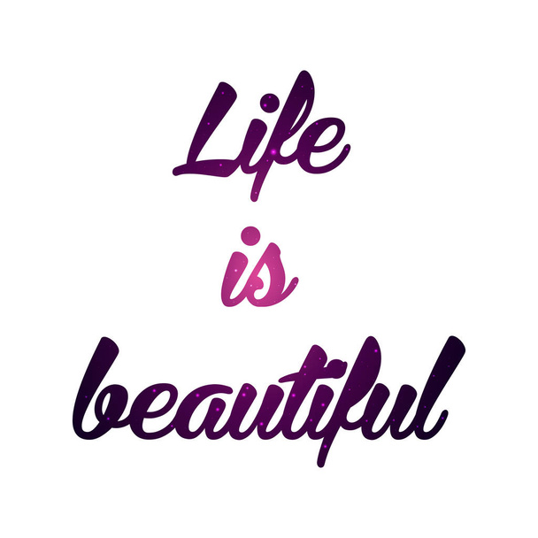 Text print for T Shirt. Life is beautiful. Vector illustration. - Vector, Imagen