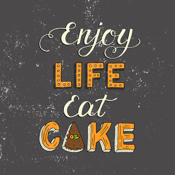 Cartaz de lettering único com uma frase ENJOY LIFE EAT CAKE
. - Vetor, Imagem