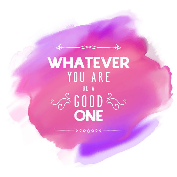 Inspirational quote background on watercolour - Vector, Image