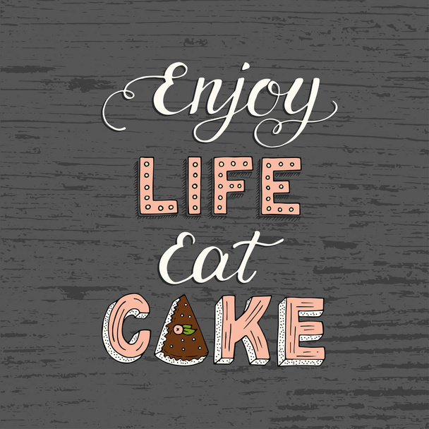 Affiche de lettrage unique avec une phrase ENJOY LIFE EAT CAKE
. - Vecteur, image