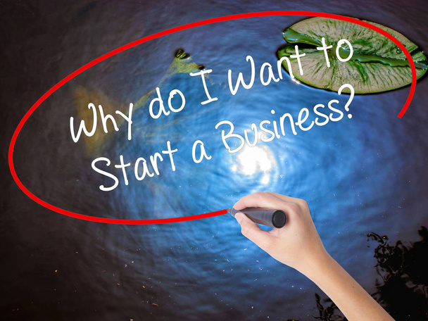 Woman Hand Writing Why do I Want to Start a Business? with marke - Photo, Image