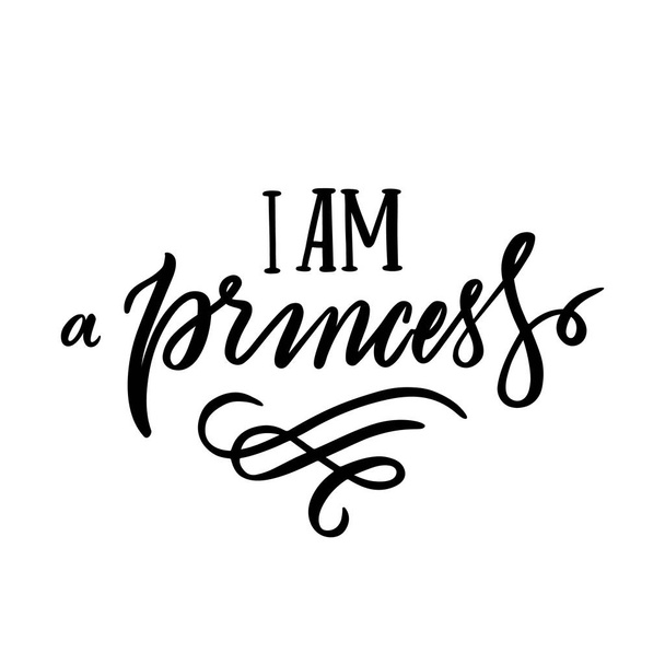 The calligraphic quote "I am a princess" handwritten of black ink on a white background. - Vettoriali, immagini