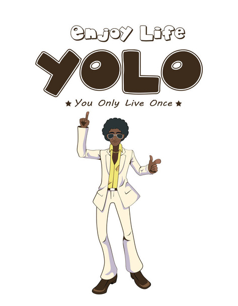 You only live once poster with Dancing Man
 - Вектор,изображение