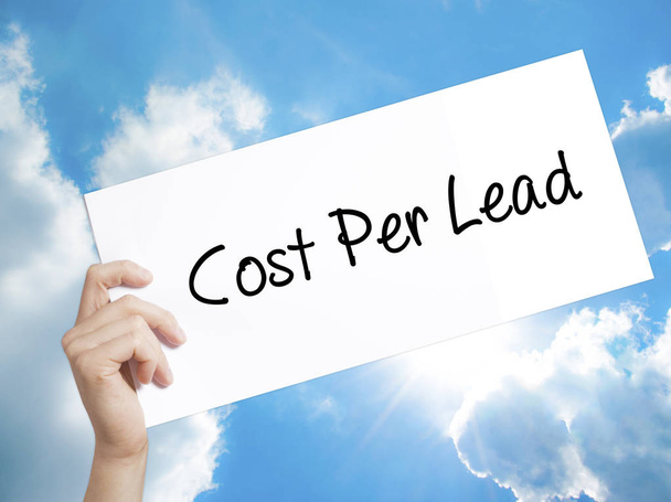 Cost Per Lead Sign on white paper. Man Hand Holding Paper with t - Photo, Image
