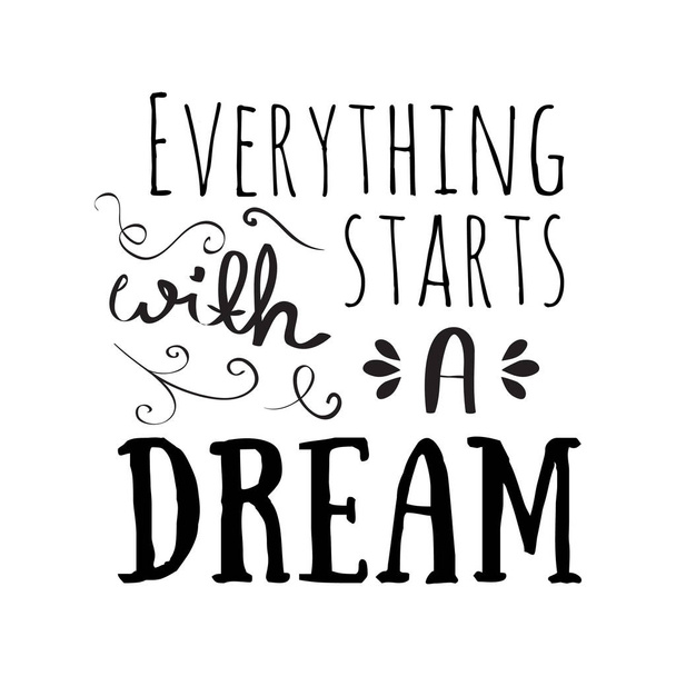 Everything starts with a dream - Вектор,изображение