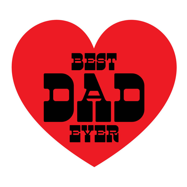 best dad ever with red heart - Vector, Image