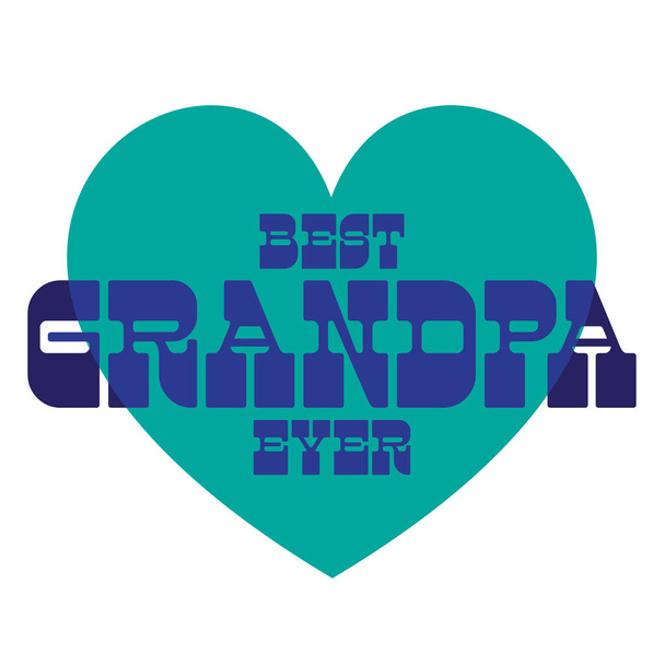 best grandpa ever with red heart - Vector, Image