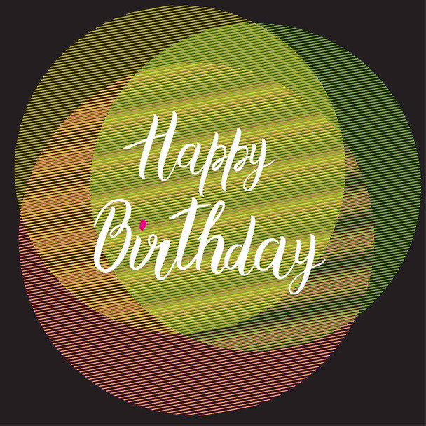 Happy birthday card with handmade letters calligraphy - Vector, Image