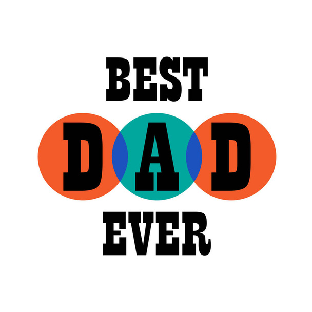 best dad ever - Вектор,изображение