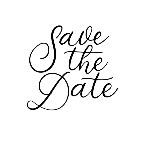 Save the date calligraphy inscription for wedding or love card - Vector, imagen