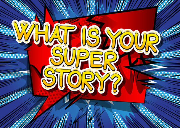Mi az a super történet? -Képregény stílusú mondat. - Vektor, kép