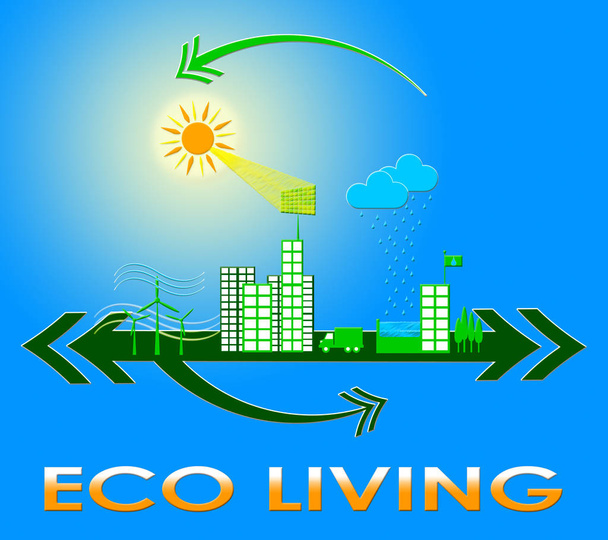 Eco διαβίωση σημαίνει πράσινη ζωή 3d απεικόνιση - Φωτογραφία, εικόνα