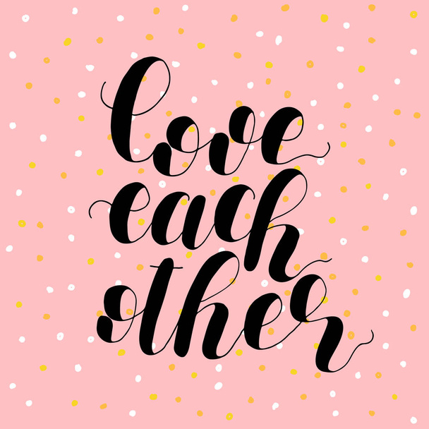 Love each other. Lettering illustration. - Vector, Imagen