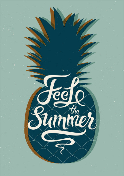 Feel the Summer. Summer Fruit calligraphic poster with pineapple. Retro vector illustration. - Vektor, kép
