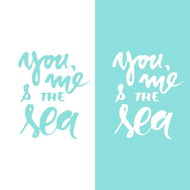 Sea quotes. Hand lettering illustration for your design. My home is the sea. Happiness is a sea. You, me and the sea - Wektor, obraz