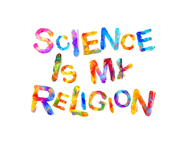Επιστήμη είναι η θρησκεία μου - Διάνυσμα, εικόνα