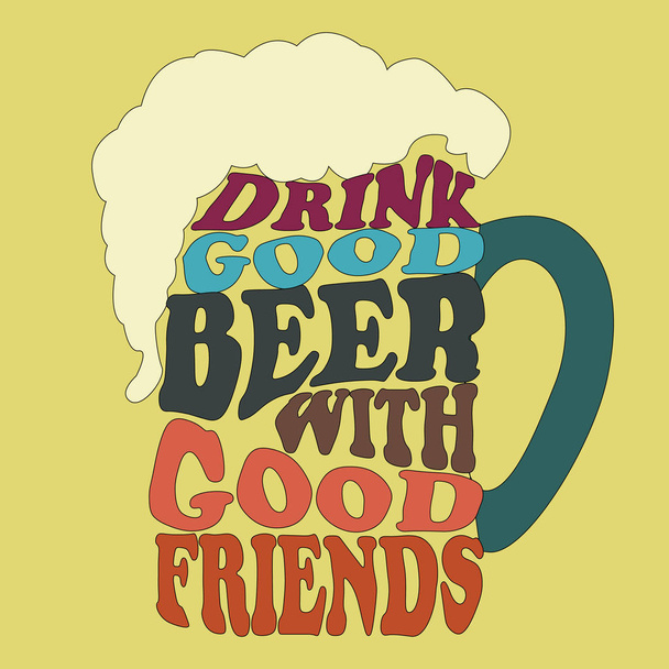 Good people drink good beer -typography design - Διάνυσμα, εικόνα
