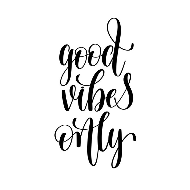 good vibes only black and white positive quote - Vektor, kép