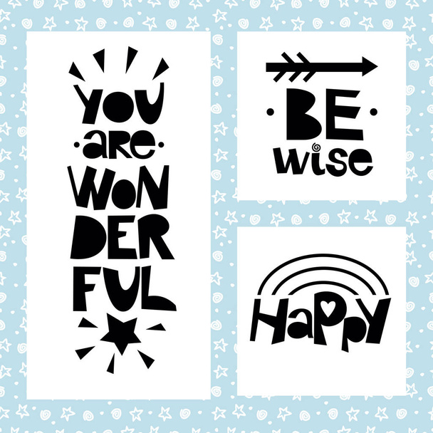 Three sentences on black background of stars and spirals. Be wise. You are wonderful. Happy. - Vector, Image