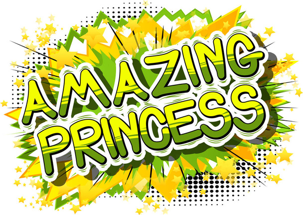 Amazing Princess - phrase de style BD
. - Vecteur, image