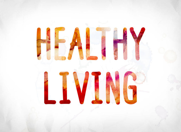 Pojęcie zdrowego trybu życia, malowane akwarela WordArt - Zdjęcie, obraz