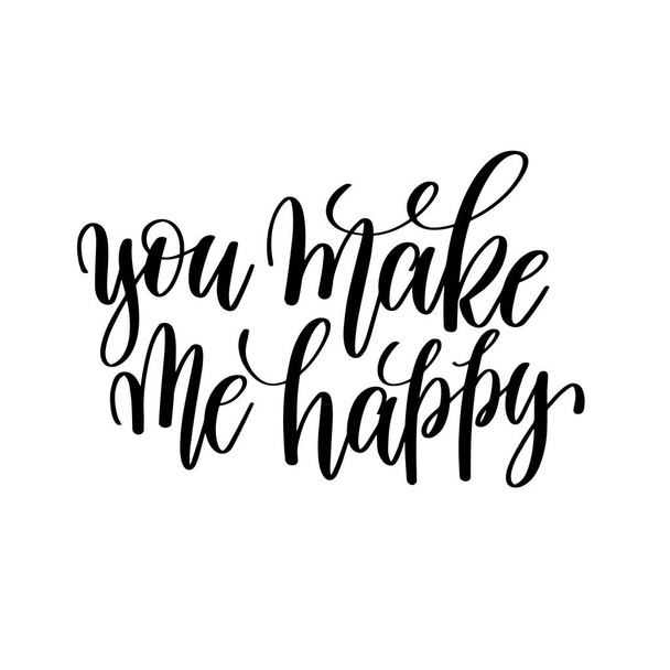 you make me happy black and white hand written lettering positiv - Вектор, зображення