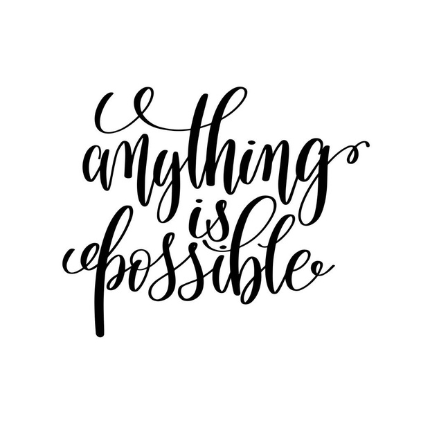 anything is possible black and white hand written lettering posi - Διάνυσμα, εικόνα