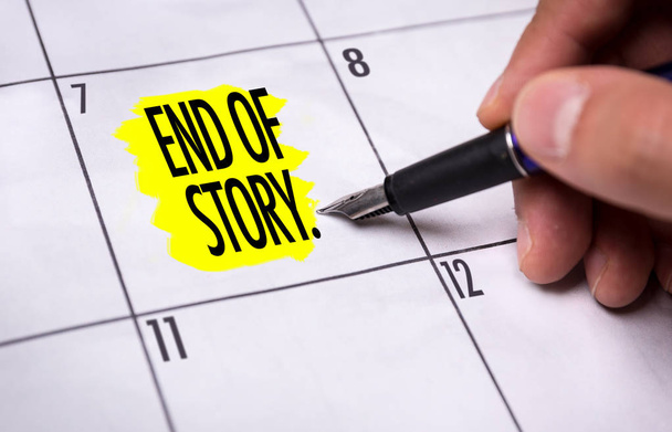 Calendar note with the text: End of Story - Photo, Image