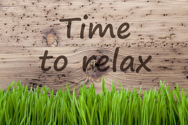 Bright Wooden Background, Gras, Text Time To Relax - Foto, Imagem