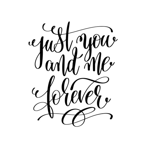 just you and me forever hand lettering romantic quote - Wektor, obraz