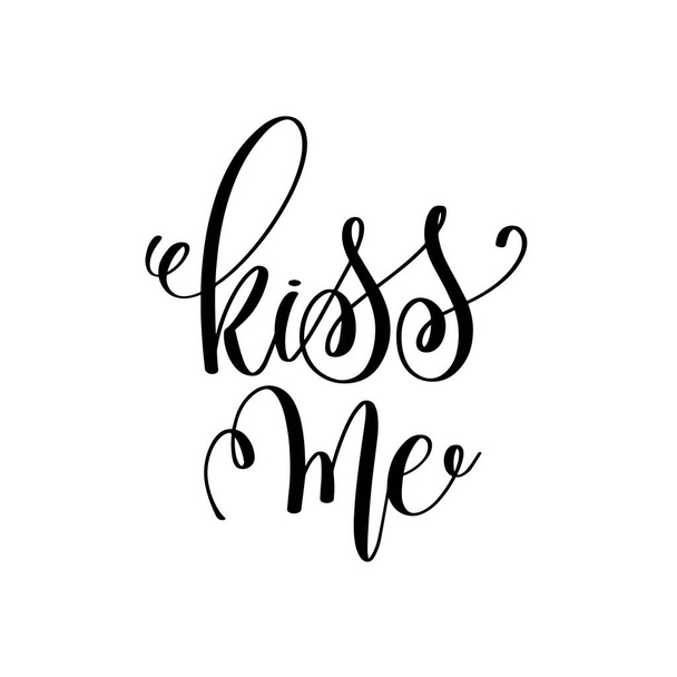 kiss me black and white hand lettering inscription - Vector, afbeelding