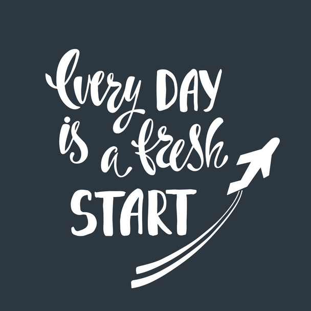 Every day is a fresh start. - Vector, Image