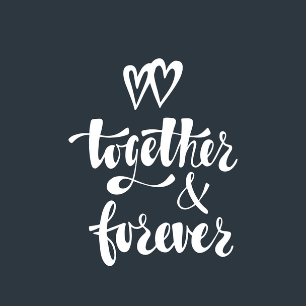 Together and forever. Romantic handwritten phrase about love with couple of hearts - Wektor, obraz