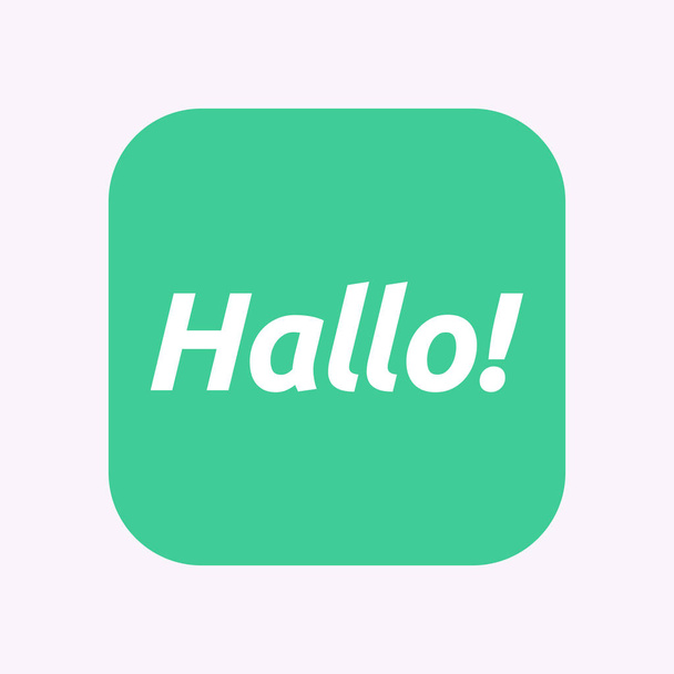 Geïsoleerde knop met de tekst Hello! in de Duitse taal - Vector, afbeelding
